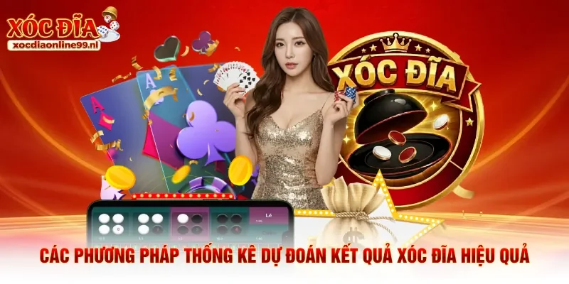 Các phương pháp thống kê dự đoán kết quả xóc đĩa hiệu quả