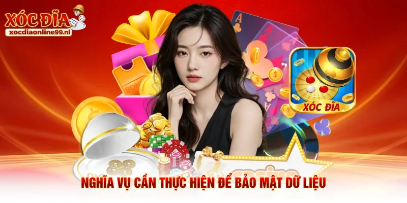Nghĩa vụ cần thực hiện để bảo mật dữ liệu
