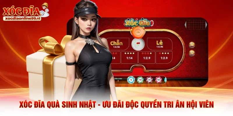 Xóc đĩa quà sinh nhật